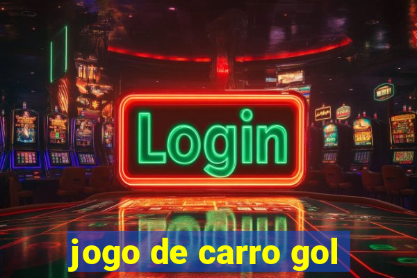 jogo de carro gol